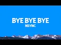 Lagu *NSYNC - Bye Bye Bye (Lyrics)