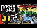 Lagu Dub Mix 31 - 1 hour Soundsystem Dub Tunes,  Live from the Roots and Dub Attic, Rotterdam