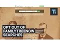 How to opt out of the FamilyTreeNow search results