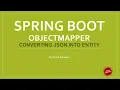 17 1 Spring Boot ObjectMapper Converting JSON into Object using ObjectMapper