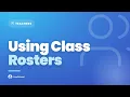 Using Class Rosters
