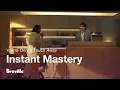 Download Lagu Instant Mastery | You’re only a touch, twist or turn away from mastery | Breville USA
