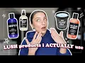 LUSH PRODUCTS I ACTUALLY USE