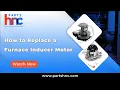How to Replace a Furnace Inducer Motor - PartsHnC