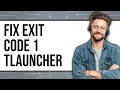 How To Fix Exit Code 1 TLauncher