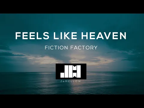 Download MP3 Fiction Factory - Feels Like Heaven (Lyrics) ♫
