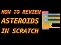 Scratch Game Review - Asteroids by TMBScratch