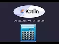 Calculator App in Android Studio Kotlin Programming