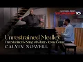 Calvin Nowell - Unrestrained | Song of Glory. | Jesus Come