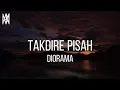 Download Lagu Diorama - Takdire Pisah (Lirik Video)
