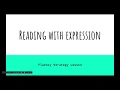 Read With Expression - Reading Strategy
