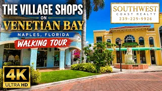 The Village Shops on Venetian Bay Naples Florida Walk in 4K