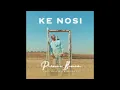 Download Lagu Prince Benza - Ke Nosi [ft Master KG \u0026 Makhadzi] (Official Audio)