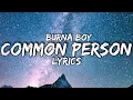 Burna Boy - Common Person (lyrics)