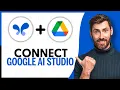 How to Connect Google AI Studio to Google Drive API - Step By Step