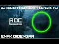 DJ KU BAHAGIA DEKAT DENGANMU | ENAK DI DENGAR