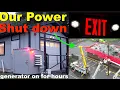 My Power Was Shut Off Hours Without Power Running on Emergency Generator