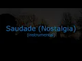 Saudade Nostalgia instrumental