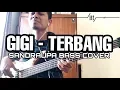 GIGI - TERBANG (SANDRAUPA BASS COVER)