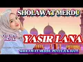 Download Lagu KOLEKSI SHOLAWAT VIRAL 2025 YASIRLANA‼️VERSI TERBARU PALING ENAK DI DENGAR
