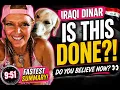 IRAQI DINAR IS THIS DONE DO YOU BELIEVE NOW FAST 9 51 SUMMARY