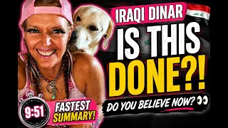 IRAQI DINAR IS THIS DONE DO YOU BELIEVE NOW FAST 9 51 SUMMARY