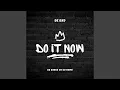 Download Lagu Do It Now (Remix)