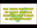 GIS Using only part of inline variable substitution string in ModelBuilder