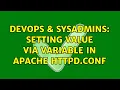 DevOps SysAdmins Setting value via variable in apache httpd conf