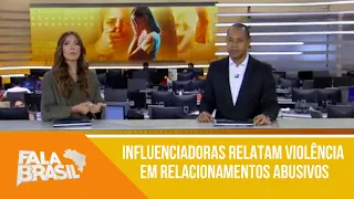 Influenciadoras relatam experiências de violência em relacionamentos abusivos