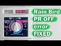 Fix Rain Bird PR OFF Error in Seconds