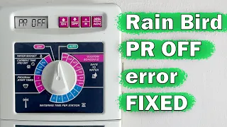 Fix Rain Bird PR OFF Error in Seconds