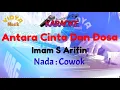Download Lagu ANTARA CINTA DAN DOSA - Imam S Arifin Karaoke Nada Cowok