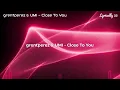 grentperez & UMI - Close To You (Lyrics)
