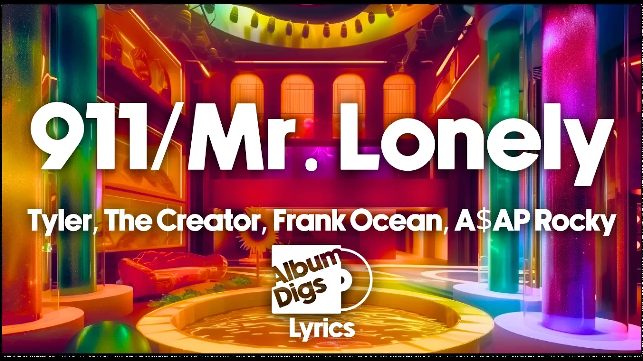 Tyler, The Creator - 911/Mr. Lonely (Lyric Video) Tyler, The Creator - 911/Mr. Lonely (Lyric Video)