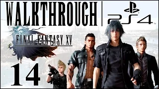 Let S Play Final Fantasy 15 FF15 Walkthrough PS4 Part 14 