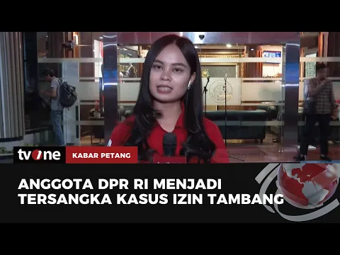 Kejagung Tetapkan Tersangka Anggota DPR Terkait Kasus Izin Tambang