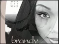 Brandy   U Don't Know MeLike U Used To + Lyrics