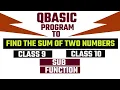 1 QBASIC program to find sum of two numbers With Output Sub and Function
