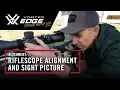Riflescope Sight Alignment and Sight Picture Find Your Edge - Long Range Ep 7
