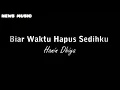 Download Lagu Biar Waktu Hapus Sedihku - Hanin Dhiya