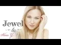 Jewel - Near You Always on screen