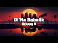 Download Lagu Grappy9 - Di na babalik (lyrics)