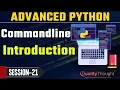 Introduction to Control Flow Command Line Advanced Python Tutorial for Beginners Session - 22