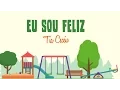 Download Lagu Eu sou feliz - Tia Ceceu