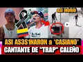 Lagu Asi MURIO Casiano CANTANTE de Trap Caleño Asi AS3S1NARON a Casiano cantante colombiano ESTO PASO