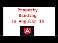 Part 18 - Property binding in Angular 15 Angular 15 tutorials for beginners
