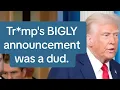 Download Lagu Tr*mp's big announcement today was a dud. 