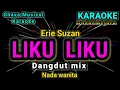 LIKU LIKU - Erie Suzan ( KARAOKE ) Dangdut Mix Versi KN7000 Nada Wanita