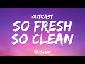 Lagu Outkast - So Fresh, So Clean (Lyrics)